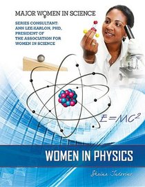 Women in Physics (Major Women in Science)
