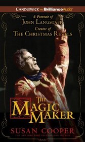 Magic Maker, The: A Portrait of John Langstaff and His Revels