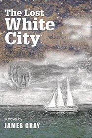 The Lost White City