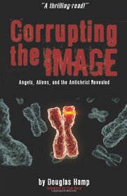 Corrupting the Image Book: Angels, Aliens, and the Antichrist Revealed