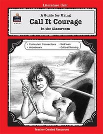 A Guide for Using Call It Courage in the Classroom