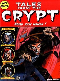 Tales from the Crypt, tome 3 : Adieu jolie maman !