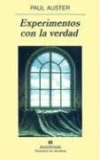 Experimentos Con La Verdad (Panorama de Narrativas) (Spanish Edition)
