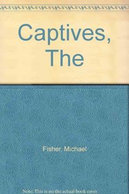 The captives: A novel