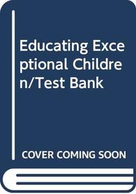 Educating Exceptional Children/Test Bank
