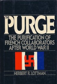 The Purge: The Purification of the French Collaborators After World War II
