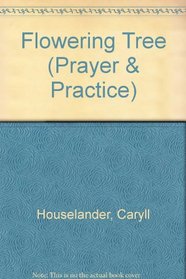 Flowering Tree (Prayer & Practice)