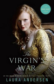 The Virgin's War: A Tudor Legacy Novel