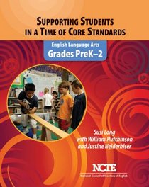 Supporting Students in a Time of Core Standards: Grades PreK-2