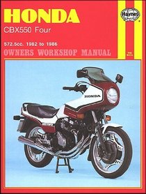 Honda Cbx550 Owners Workshop Manual, 1982-1984 (Haynes Owners Workshop Manuals)