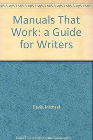 Manuals That Work: a Guide for Writers