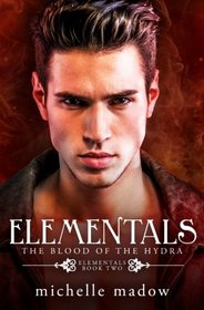 The Blood of the Hydra (Elementals, Bk 2)