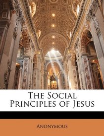 The Social Principles of Jesus