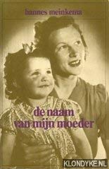 De naam van mijn moeder (Elseviers literaire serie) (Dutch Edition)