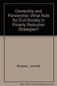 Ownership and Partnership: What Role for Civil Society in Poverty Reduction Strategies (Development Centre Studies)
