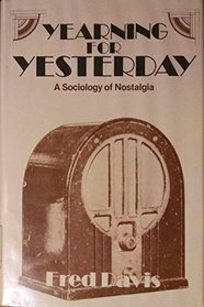 Yearning for Yesterday: Nostalgia, Art and Society