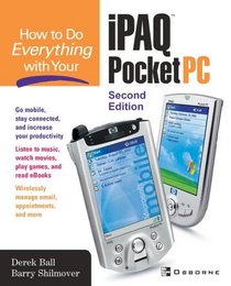 How to Do Everything with Your iPAQ Pocket PC (How to Do Everything)