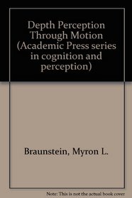 Depth perception through motion (Academic Press series in cognition and perception)