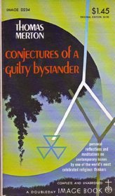 Conjectures of a Guilty Bystander