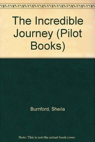 The Incredible Journey (Pilot Books)