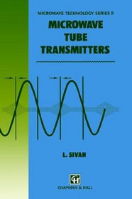 Microwave Tube Transmitters (Microwave and RF Techniques and Applications)