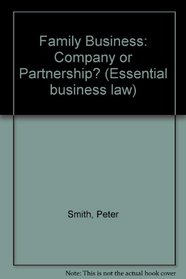 The family business: Company or partnership? (Essential business law)