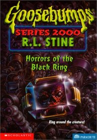 Horrors of the Black Ring (Goosebumps Series 2000, No 18)