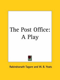 The Post Office: A Play
