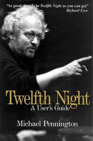 Twelfth Night : A User's Guide