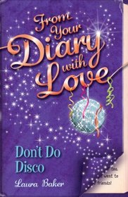 Don't Do Disco (From Your Diary with Love)