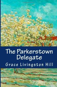 The Parkerstown Delegate: A Christian Endeavor Story