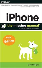 iPhone: The Missing Manual: The book that should have been in the box