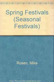 Seasonal Festivals: Spring Festivals (Seasonal Festivals)