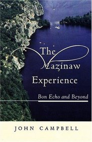The Mazinaw Experience: Bon Echo and Beyond