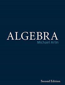 Algebra (Classic Version) (2nd Edition) (Pearson Modern Classics for Advanced Mathematics Series)