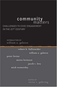 Community Matters: Challenges to Civic Engagement in the 21st Century (Institute for Philosophy and Public Policy Studies)