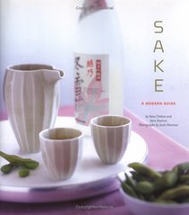 Sake:  A Modern Guide