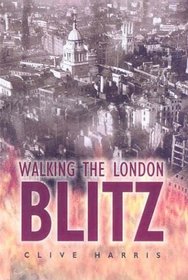 Walking the London Blitz