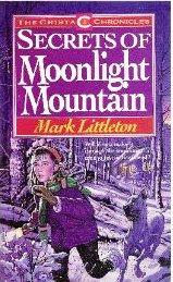 The Secret of Moonlight Mountain (The Crista Chronicles, No 1)