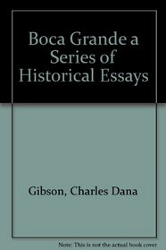 Boca Grande a Series of Historical Essays