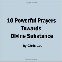 10 Powerful Prayers Towards Divine Substance
