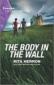 The Body in the Wall (Badge of Courage, Bk 2) (Harlequin Intrigue, No 2072)