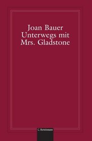 Unterwegs mit Mrs. Gladstone (German Edition)