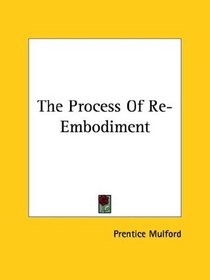 The Process Of Re-Embodiment