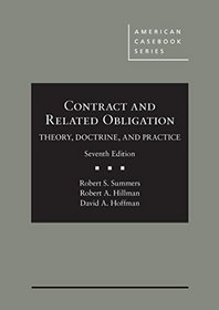 Contract and Related Obligation: Theory, Doctrine, and Practice, 7th - Casebook Plus (American Casebook Series)