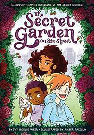 The Secret Garden on 81st Street: A Modern Graphic Retelling of The Secret Garden (Classic Graphic Remix, 2)