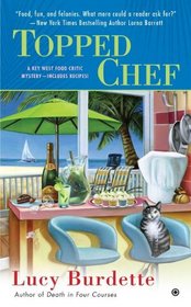 Topped Chef (Key West Food Critic, Bk 3)