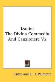 Dante: The Divina Commedia And Canzionere V2 (Italian Edition)