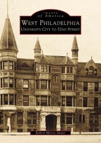 West Philadelphia: University City to 52nd Street (Images of America: Pennsylvania) (Images of America)