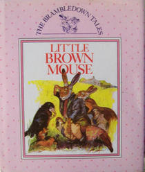 Little Brown Mouse (Brambldown Tales Series)